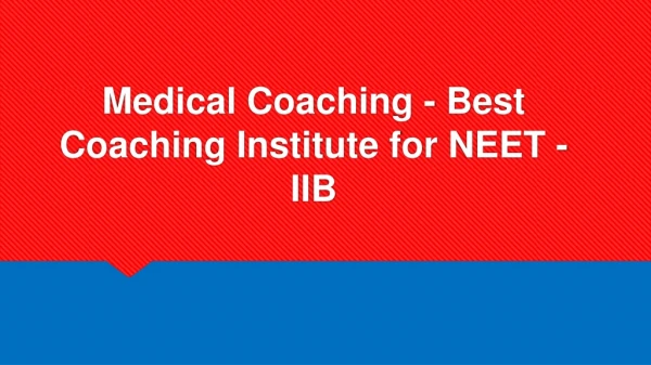 Medical Coaching - Best Coaching Institute for NEET - IIB