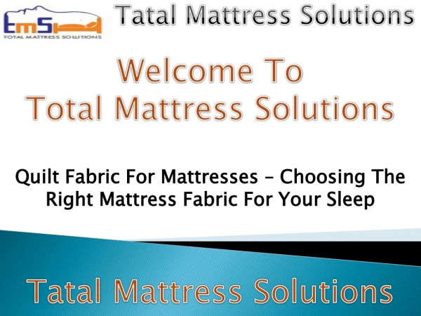 Quilt Fabric For Mattresses – Choosing The Right Mattress Fabric For Your Sleep