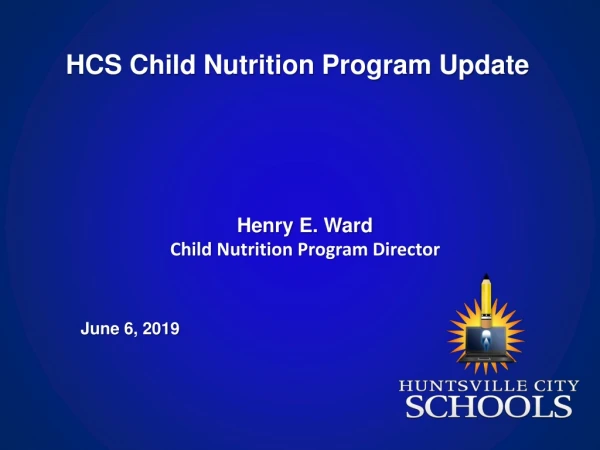 HCS Child Nutrition Program Update