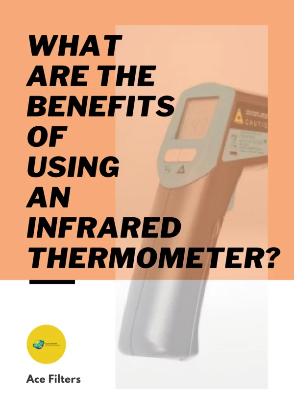 What Are The Many Benefits Of Using An Infrared Thermometer?