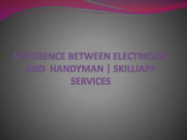 Difference Between Electrician and Handyman | Skilliapp Services