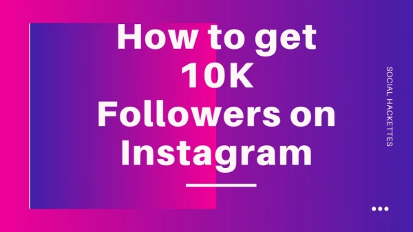 How to get 10K Followers on Instagram