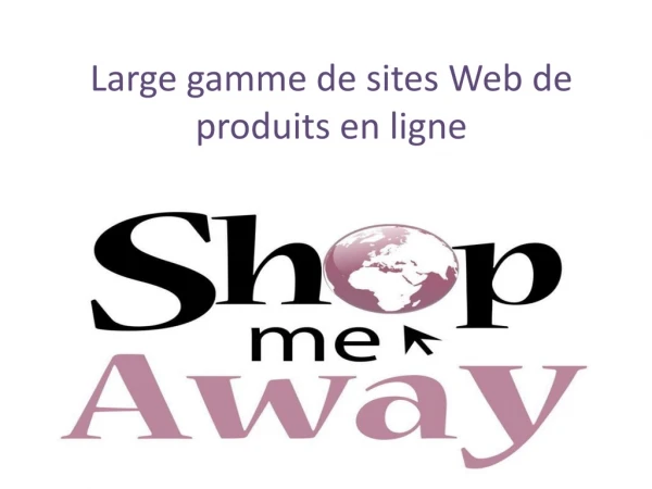 Large gamme de sites Web de produits en ligne