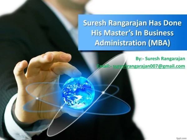 Suresh Rangarajan Is A Passionate To Build And Manage The Brand Name On International Level