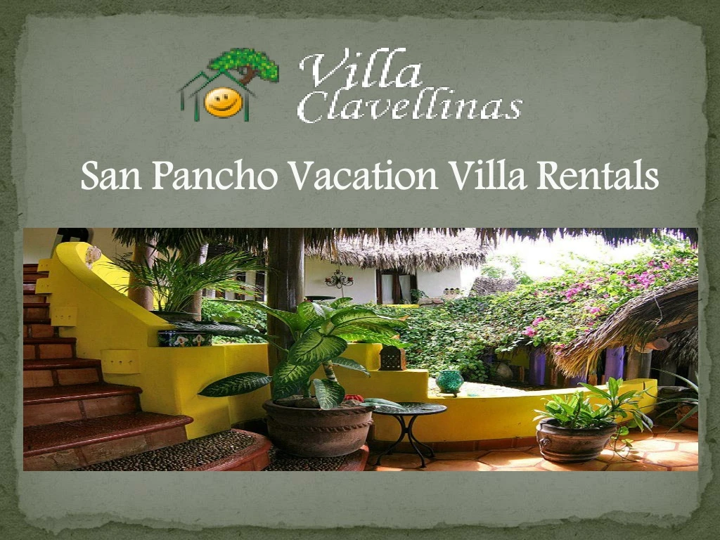san pancho vacation villa rentals