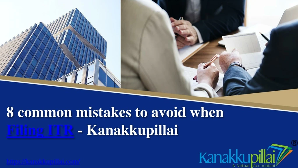 8 common mistakes to avoid when filing itr kanakkupillai