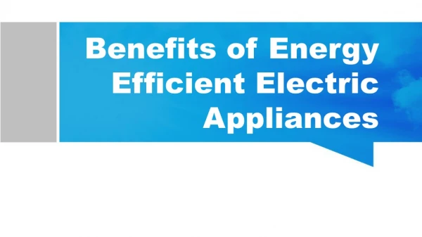 Benefits of Energy Efficient Electric Appliances