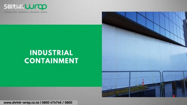 Industrial Containment | Shrink Wrap | Christchurch | NZ