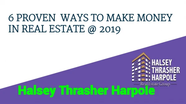 6 PROVEN WAYS TO MAKE MONEY IN REAL ESTATE @ 2019