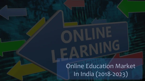 The Indian Online Education Market Research report provides a broader understanding on the dynamics of the market and gr