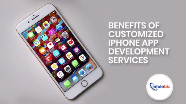 Custom Iphone App Development Services And Its Benefits