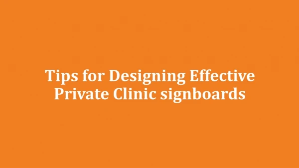 Tips for Designing Effective Private Clinic signboards