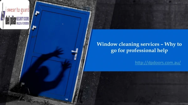 Window cleaning services – Why to go for professional help