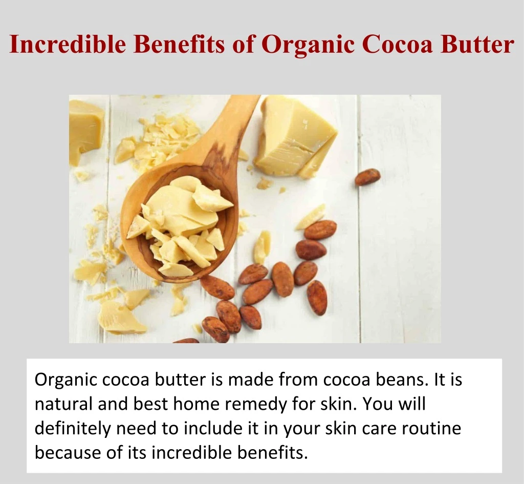 incredible benefits of organic cocoa butter