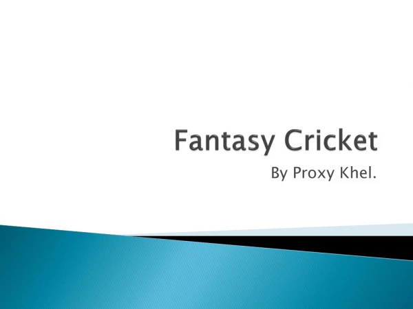 Proxy Khel fantasy cricket ppt