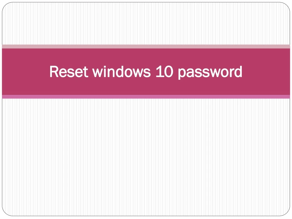 r eset w indows 10 password