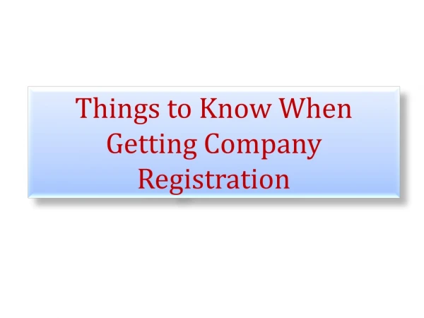 Things to Know When Getting Company Registration