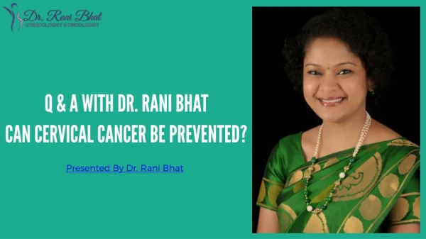 Can cervical cancer be prevented? | Cervical Cancer Treatment in Bangalore | Dr Rani Bhat