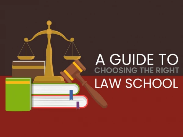 A Guide To Choosing The Right Law School