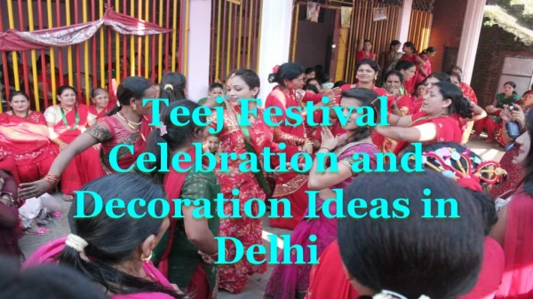 Teej Festival With Arun Flowers and Balloon Decorators