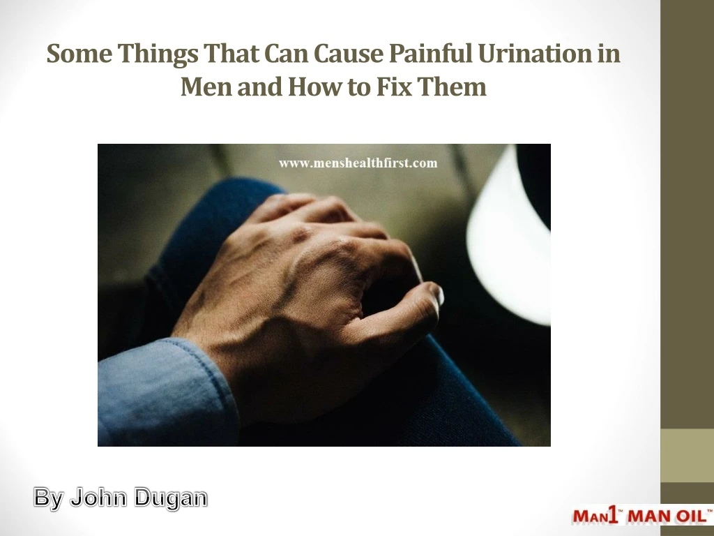 some things that can cause painful urination in men and how to fix them