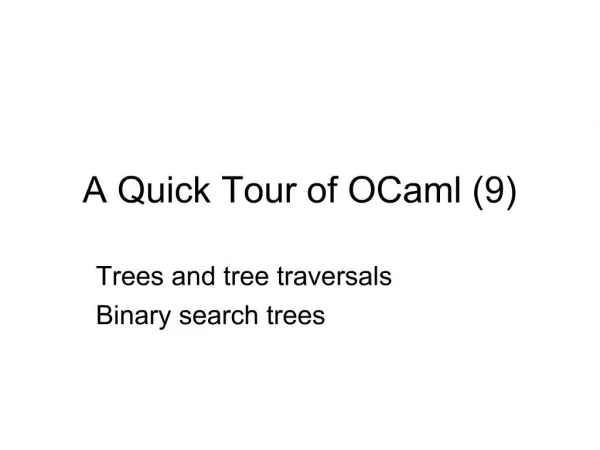 A Quick Tour of OCaml 9