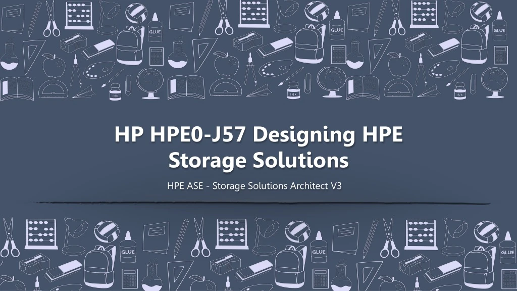 hp hpe0 j57 designing hpe storage solutions