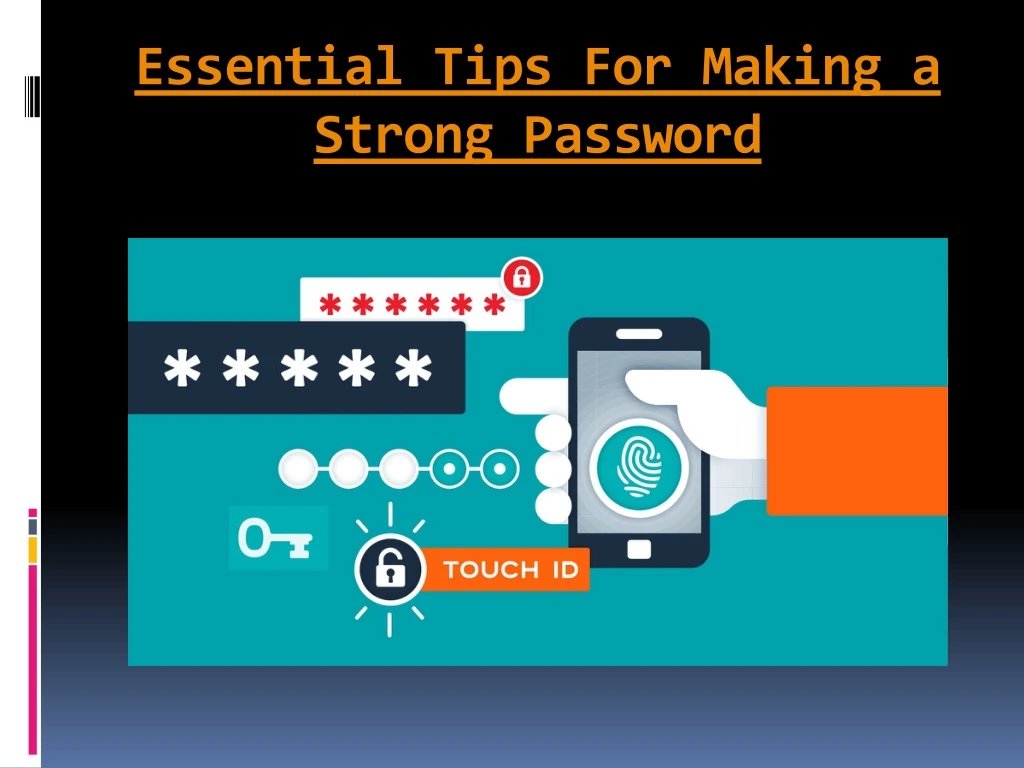 essential tips for making a strong password