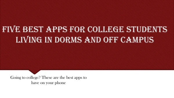 Five Best Apps for College Students Living in Dorms and Off Campus