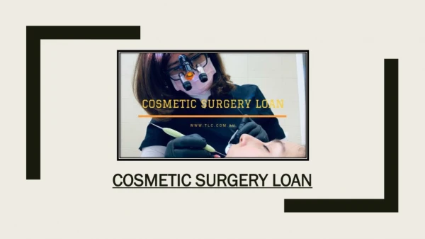 Need Help In Financing Your Cosmetic Surgery Loan?