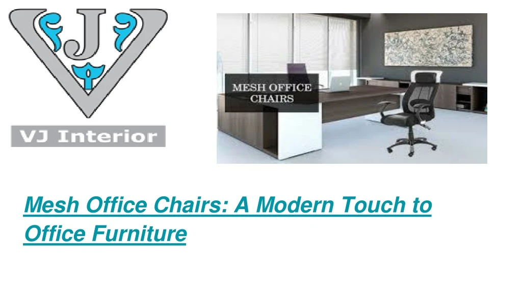 mesh office chairs a modern touch to office