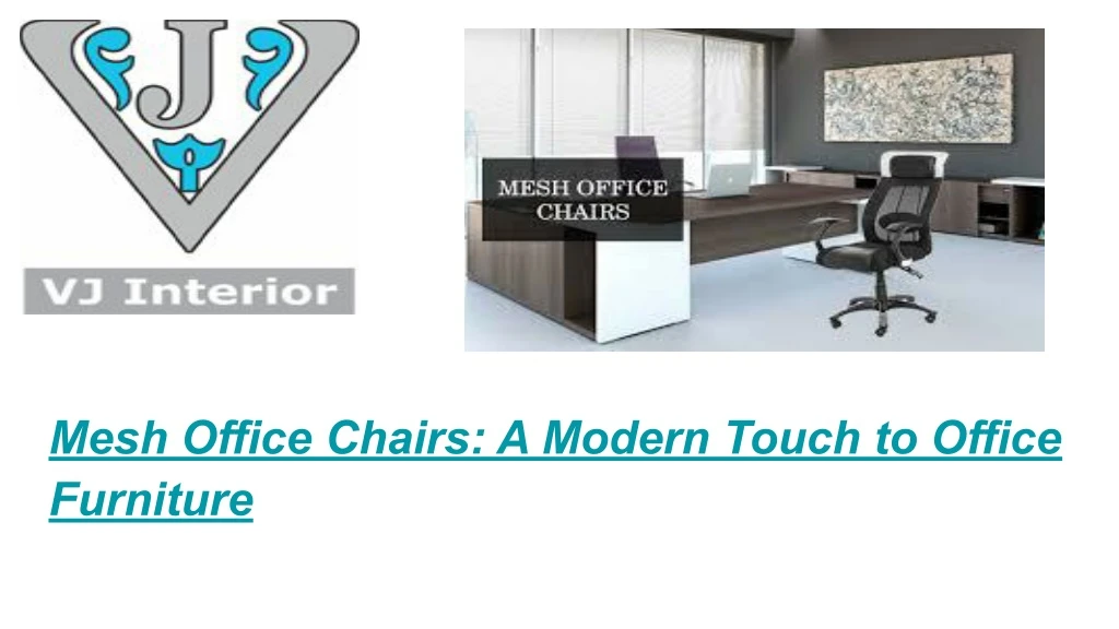 mesh office chairs a modern touch to office