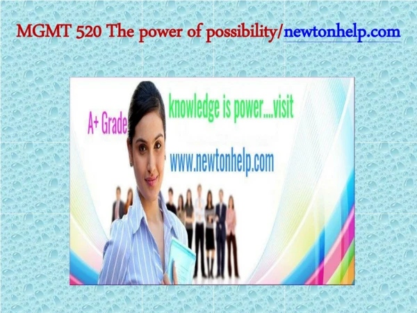 MGMT 520 The power of possibility/newtonhelp.com