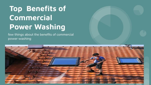 Top Benefits of Commercial Power Washing