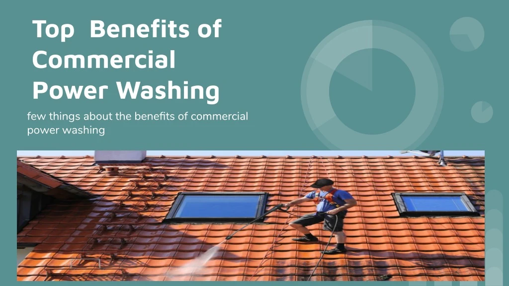 top benefits of commercial power washing