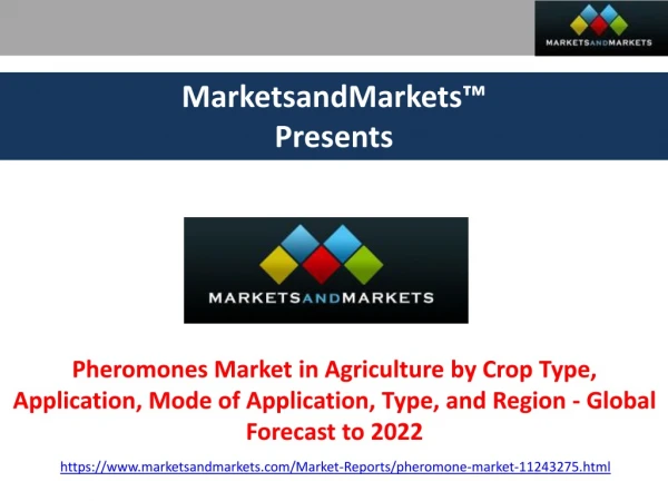 Pheromones Market in Agriculture - Global Forecast to 2022