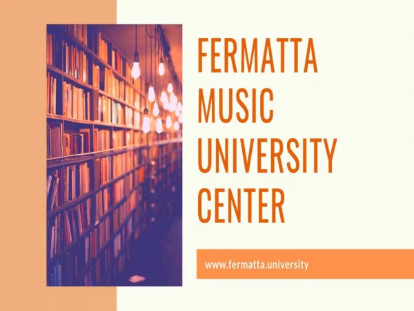 Fermatta Music University Center: Largest and Prestigious Music Institution