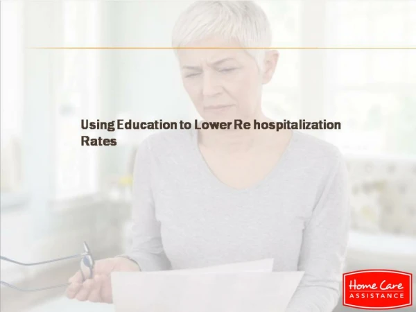 Using Education to Lower Re hospitalization Rates