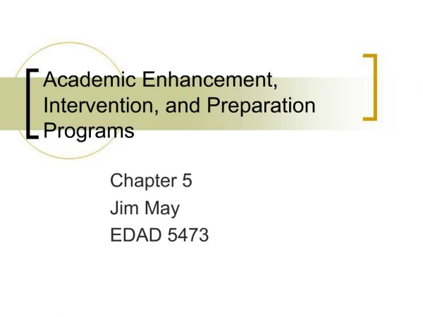 Academic Enhancement, Intervention, and Preparation Programs