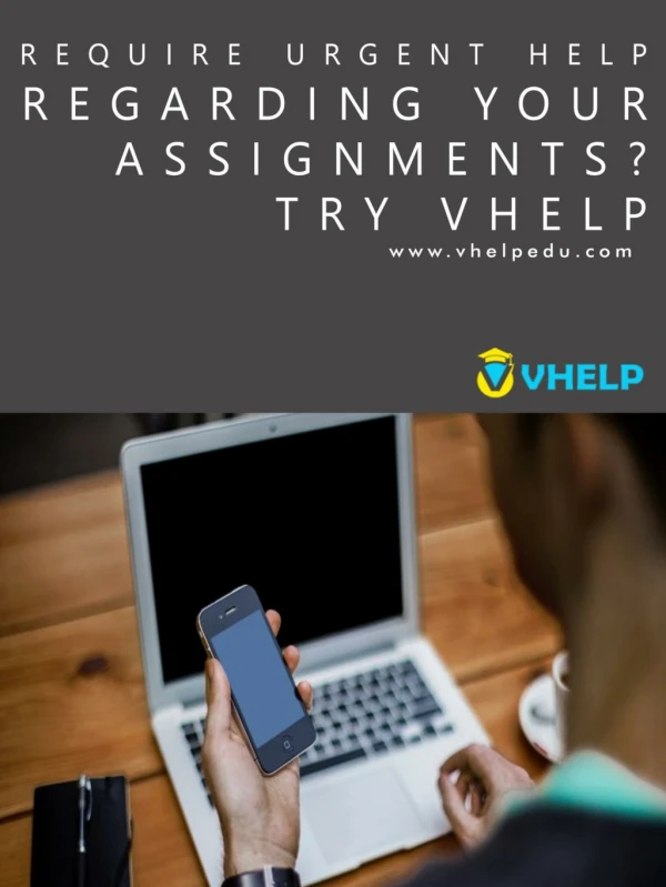 Require urgent help regarding your assignments? Try Vhelp.