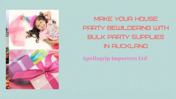 Make your house party bewildering with bulk party supplies in Auckland