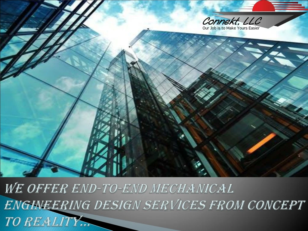 we offer end to end mechanical engineering design services from concept to reality