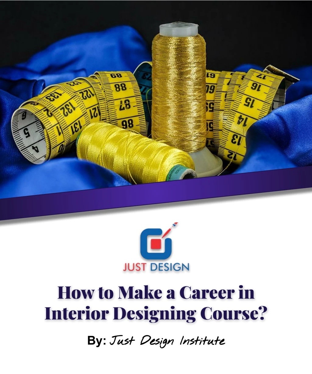 how to make a career in interior designing course