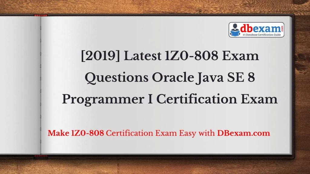 2019 latest 1z0 808 exam