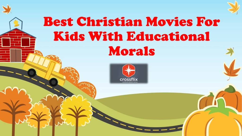 best christian movies for kids with educational morals