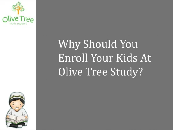 Why Should You Enroll Your Kids At Olive Tree Study?