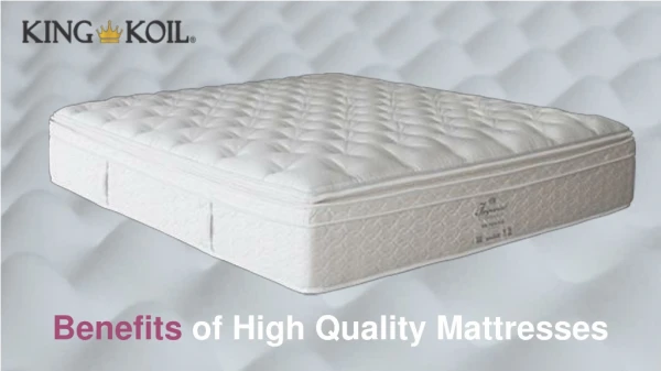 Benefits of High Quality Mattresses – Know before Purchasing