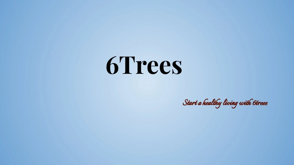 6trees