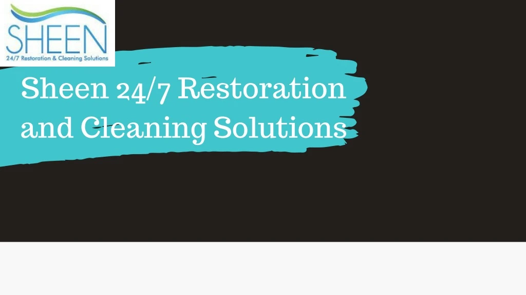 sheen 24 7 restoration and cleaning solutions