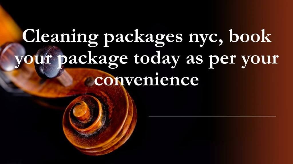 cleaning packages nyc book your package today as per your convenience